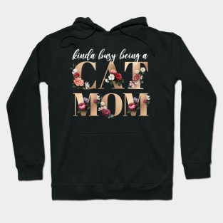 Busy being a Cat Mom Floral Gold Font Hoodie